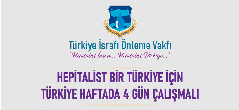 Hepitalist Bir Türkiye İçin Haftada 4 Gün Çalışılmalı